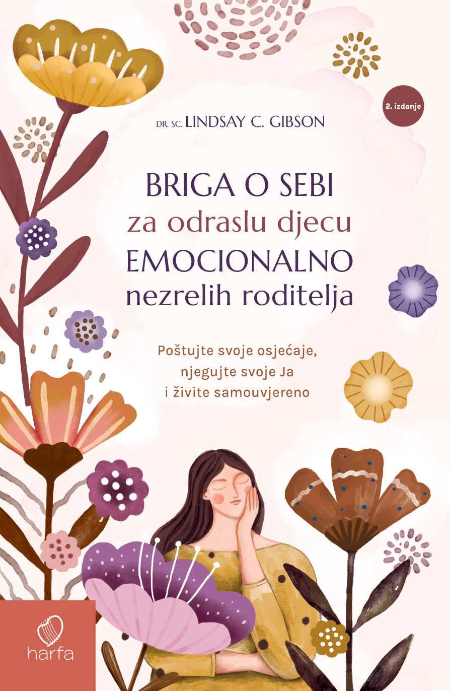BRIGA O SEBI za odraslu DJECU EMOCIONALNO NEZRELIH RODITELJA