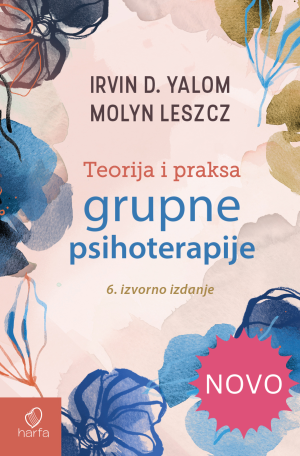 TEORIJA I PRAKSA GRUPNE PSIHOTERAPIJE