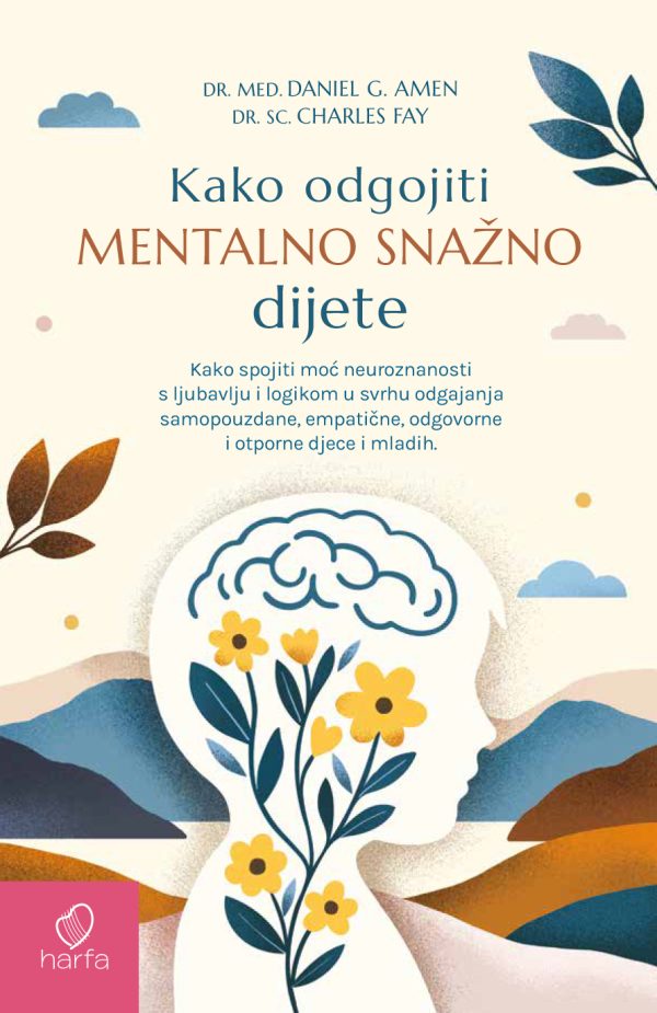 odgoj koji istodobno njeguje mozak i um – djeteta i roditelja.