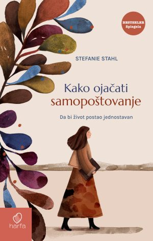 KAKO OJAČATI SAMOPOŠTOVANJE