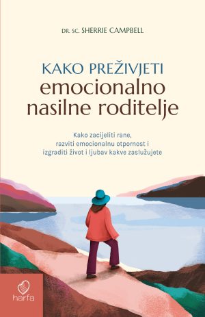 Kako preživjeti emocionalno nasilne roditelje